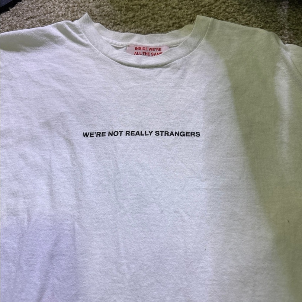 We’re not really strangers shirt